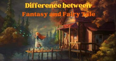 Difference Between Fantasy and Fairy Tale