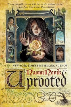 "Uprooted" by Naomi Novik