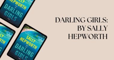 Darling Girls: By Sally Hepworth