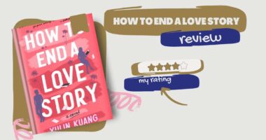 How to End a Love Story: By Yulin Kuang