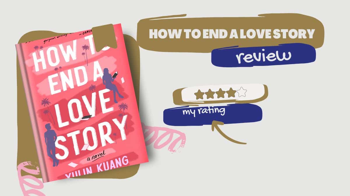 How to End a Love Story: By Yulin Kuang