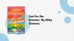 Just for the Summer By Abby Jimenez 1