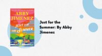 Just for the Summer: By Abby Jimenez