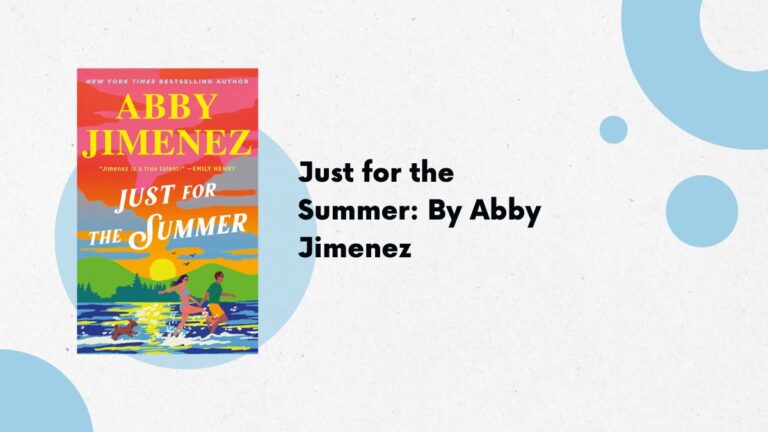 Just for the Summer: By Abby Jimenez