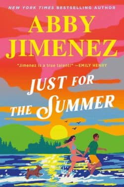 Just for the Summer: By Abby Jimenez