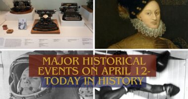 Major Historical Events on April 12- Today in History