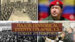 Major Historical Events on April 13- Today in History