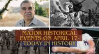 Major Historical Events on April 17- Today in History