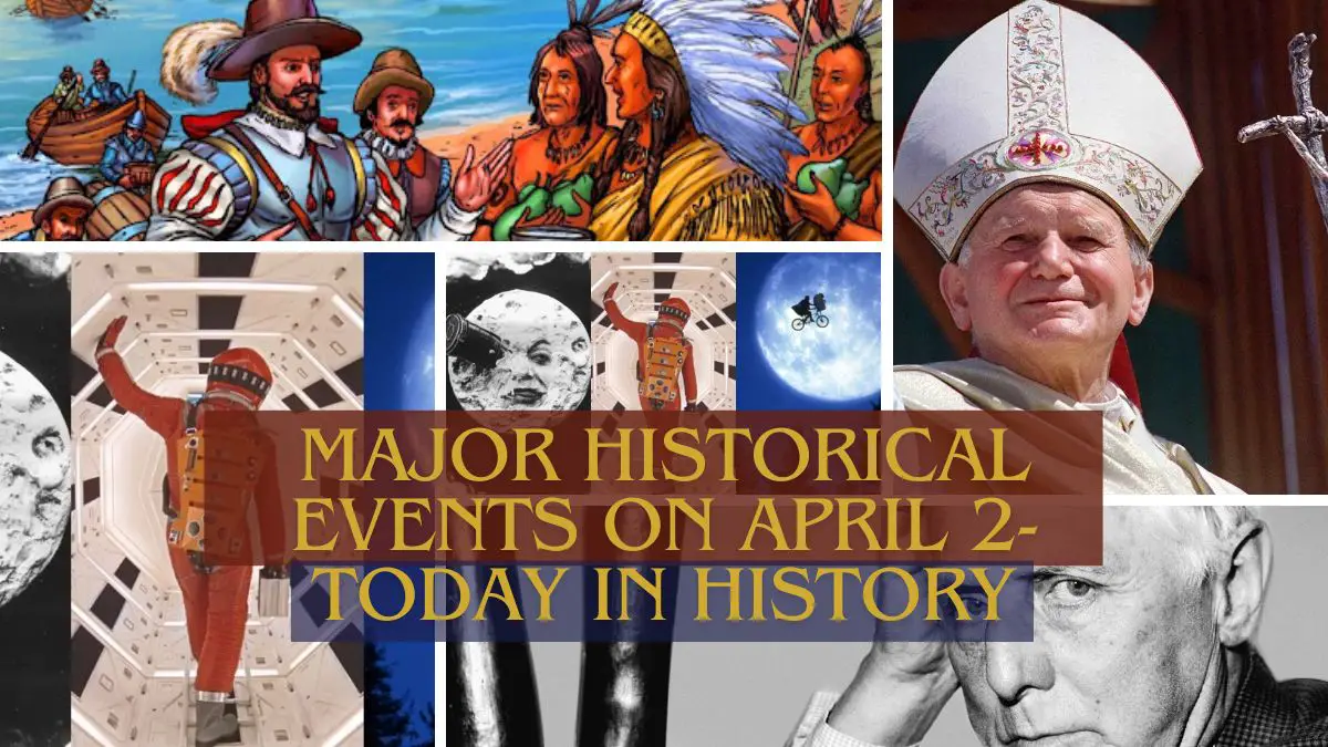 Major Historical Events on April 2- Today in History