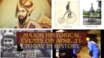 Major Historical Events on April 21 Today in History