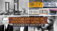 Major Historical Events on April 25- Today in History