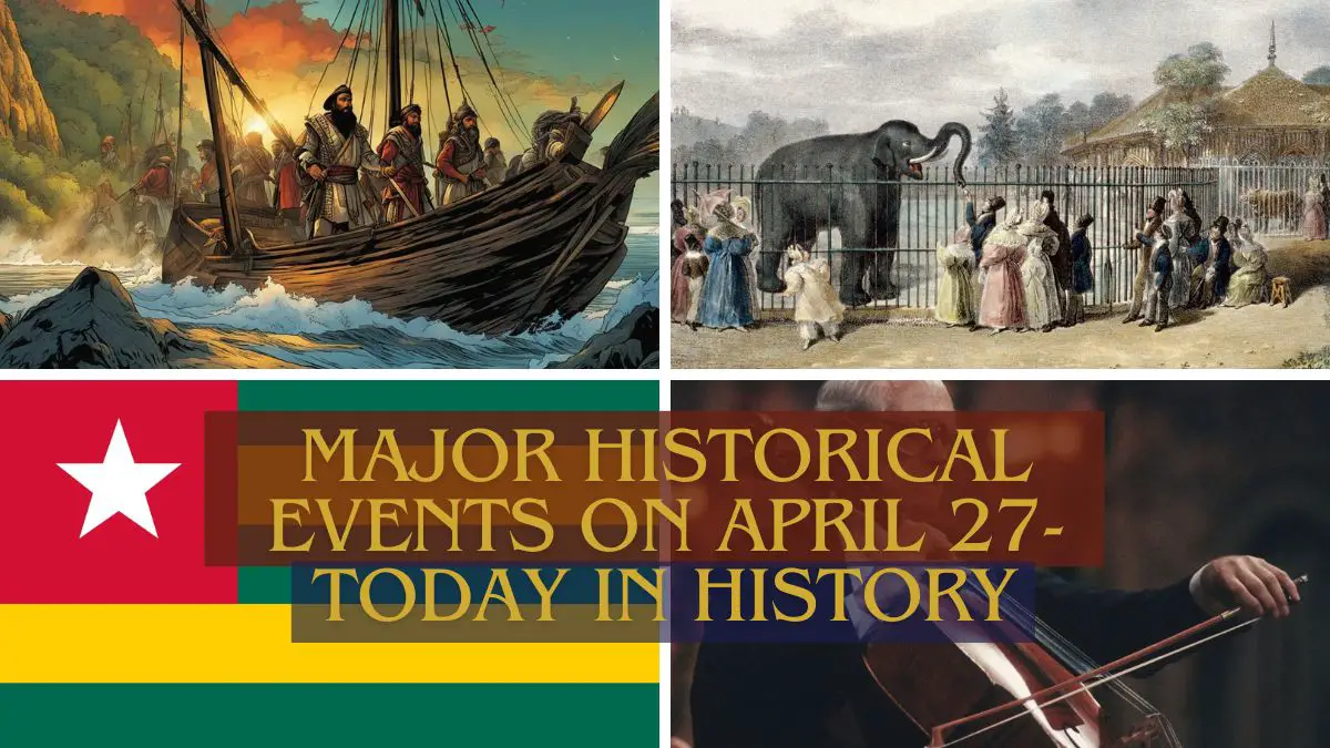 Major Historical Events on April 27- Today in History