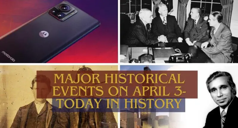 Major Historical Events on April 3- Today in History