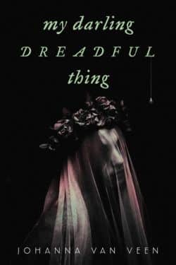 Most Anticipated Horror Novels of May 2024 - My Darling Dreadful Thing: By Johanna Van Veen