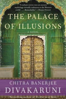 The Palace of Illusions by Chitra Banerjee Divakaruni (Rating: 4.1/5) - Top 10 Novels Inspired by Asian Mythology