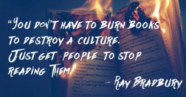 You don’t have to burn books to destroy a culture. Just get people to stop reading them.