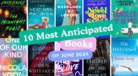 10 Most Anticipated Book of June 2024