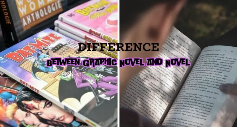 Difference Between Graphic Novel and Novel