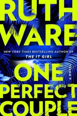 ChatGPT Recommended 5 Books For You to Read In May 2024 - "One Perfect Couple" by Ruth Ware