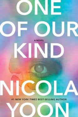 10 Most Anticipated Book of June 2024 - "One of Our Kind" by Nicola Yoon