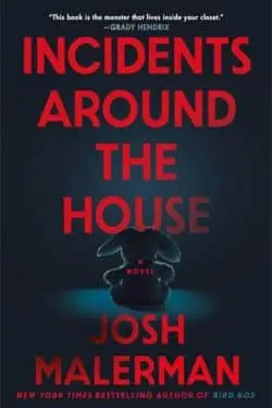 Incidents Around the House: By Josh Malerman