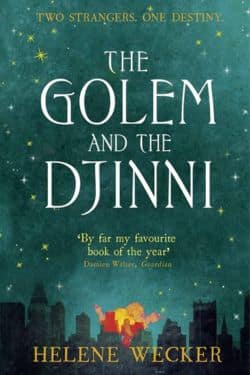 The Golem and the Jinni by Helene Wecker (Rating: 4.0/5) - Top 10 books Inspired by Asian Mythology