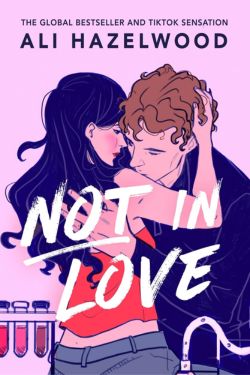 10 Most Anticipated Book of June 2024 - "Not in Love" by Ali Hazelwood