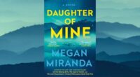 Daughter of Mine: By Megan Miranda