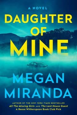 Daughter of Mine: By Megan Miranda