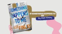 If Something Happens to Me: By Alex Finlay