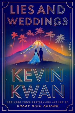 Lies and Weddings: By Kevin Kwan 