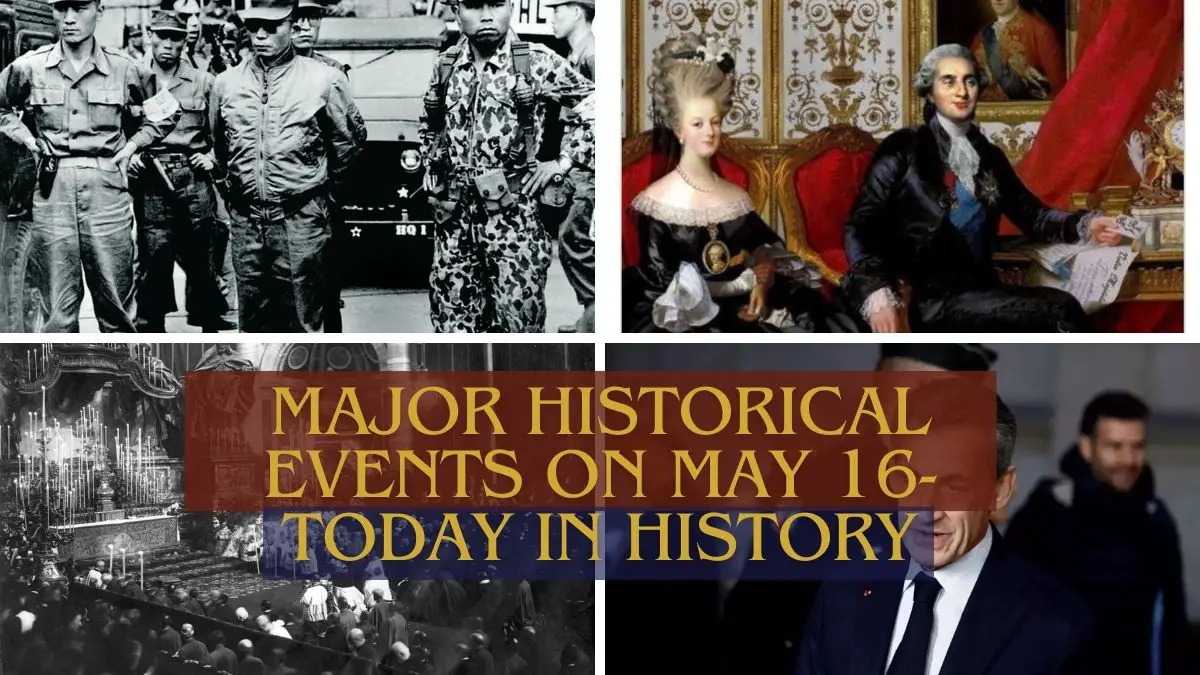 Major Historical Events on May 16- Today in History