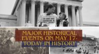 Major Historical Events on May 17- Today in History