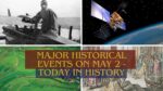 Major Historical Events on May 2- Today in History