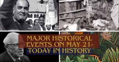 Major Historical Events on May 21- Today in History