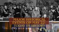 Major Historical Events on May 22- Today in History