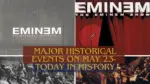 Major Historical Events on May 23 Today in History