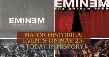 Major Historical Events on May 23- Today in History