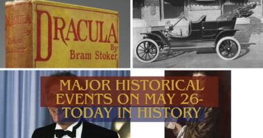 Major Historical Events on May 26- Today in History