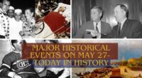 Major Historical Events on May 27- Today in History