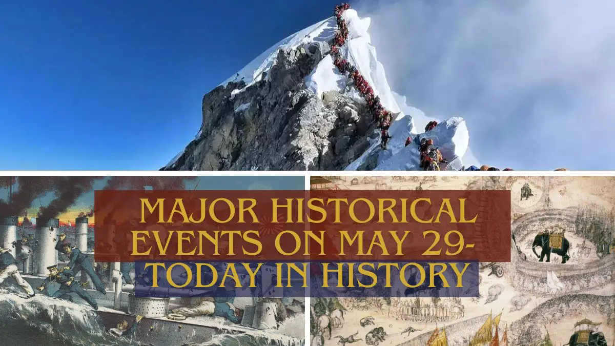 Major Historical Events on May 29- Today in History