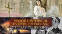 Major Historical Events on May 30- Today in History