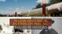 Major Historical Events on May 31- Today in History