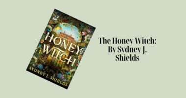 The Honey Witch: By Sydney J. Shields