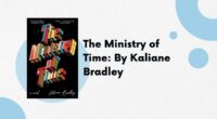 The Ministry of Time: By Kaliane Bradley