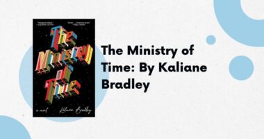 The Ministry of Time: By Kaliane Bradley