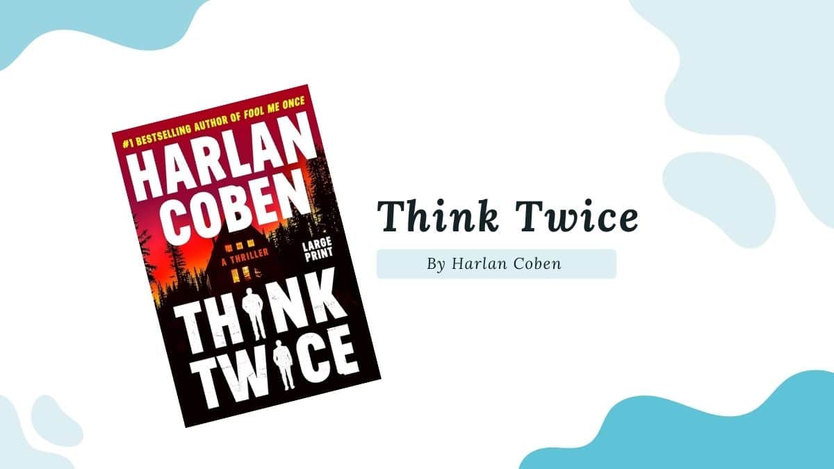 Think Twice: By Harlan Coben