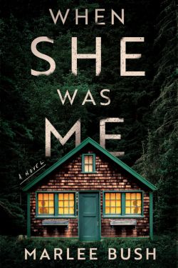 When She Was Me: By Marlee Bush 