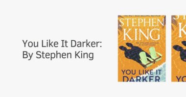 You Like It Darker: By Stephen King