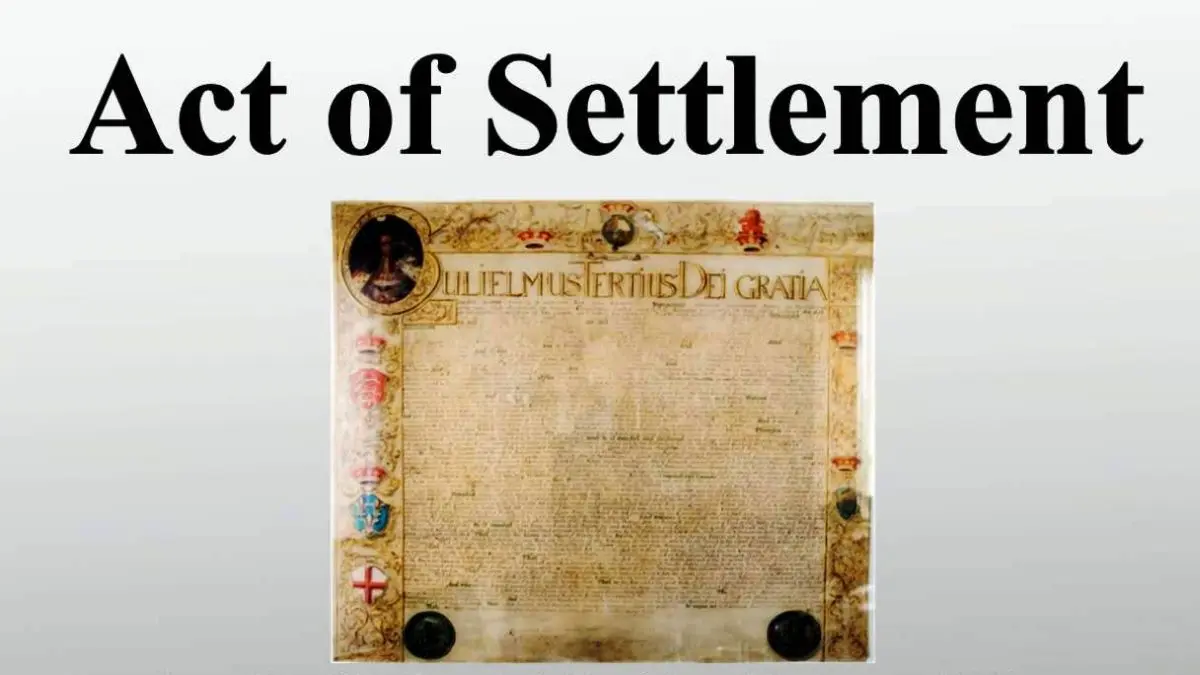 The Act of Settlement - 1701 AD - Major Historical Events on June 12